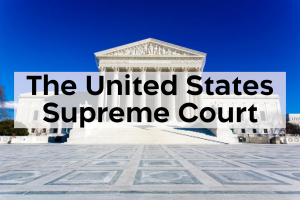 Read more about the article The United States Supreme Court