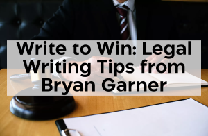 Read more about the article Write to Win: Legal Writing Tips from Bryan Garner